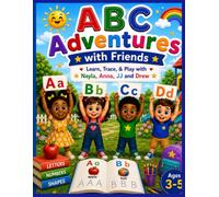 ABC Adventures with Friends: Learn, Trace, & Play with Nayla, Anna, JJ and Drew