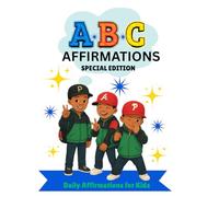 ABC Affirmations: Daily Affirmations for Kids (My Brothers and Me)
