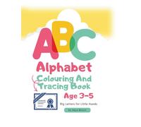 ABC Alphabet Coloring and Tracing Book for Kids Ages 3-5 with Certificate: Fun Letter Tracing, Phonics and Easy Coloring Pages for Preschool & Kindergarten (Seya Little Learners Series)
