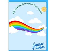 ABC Alphabet Coloring and Tracing Book Fun Learn to Write Letters: Beginner-Friendly ABC Writing Practice with Bold Outlines Cute Illustrations & Easy Tracing for Early Learners