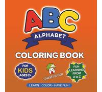 ABC Alphabet Coloring Book for Kids Ages 2-4: Fun and Easy Learn-the-Letters Coloring Pages for Toddlers and Preschoolers | A to Z Alphabet Activities with Simple Objects and Animals