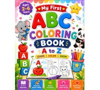 ABC Alphabet Coloring Book for Kids Ages 2-6: Learn Letters from A to Z with Color Reference Pages, Fun Objects, Easy Coloring Activities, and Early Vocabulary Practice for Preschool & Kindergarten