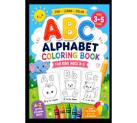ABC Alphabet Coloring Book for Kids Ages 3-5: Fun Letter Coloring Pages to Learn the Alphabet | Preschool & Kindergarten Activity Book for Toddlers, Boys & Girls