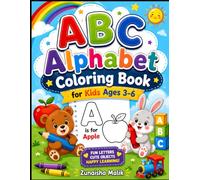ABC Alphabet Coloring Book for Kids Ages 3-6: Fun and Easy Letter Coloring Pages with Cute Objects for Preschoolers and Kindergarten Kids | Learn the ... A to Z Through Creative Coloring Activities
