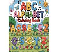 ABC Alphabet Coloring Book for Kids - Fun Preschool Learning of Letters A to Z: Learn Letters, Words & Fun Activities - A Creative Alphabet Adventure for Preschool Kids
