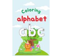 ABC Alphabet Coloring Book: Fun & Educational Toddler Activity Pages for Learning Letters A to Z