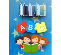 ABC Alphabet Coloring Book: Fun Learning Activities for Kids Ages 3-8 with Letters and Pictures