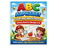 ABC Alphabet Coloring & Word Search Activity Book for Kids Ages 5-8: Learn Letters, Sight Words & Fun Puzzles for Kindergarten & Grade 1