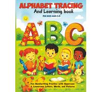 ABC Alphabet Tracing and Learning Book for Kids Ages 3-6: Fun Handwriting Practice with Uppercase & Lowercase Letters, Words, and Pictures - Early ... for Preschool, Kindergarten, and Toddlers