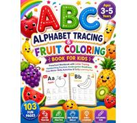 ABC Alphabet Tracing & Fruit Coloring Book for Kids Ages 3-5: Preschool Workbook with Letter Tracing, Handwriting Practice, Fine Motor Skills Activities, Kindergarten Readiness & Early Learning Fun