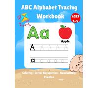 ABC Alphabet Tracing Workbook for Preschool Kids Ages 3-6: Letter Tracing, Coloring & Handwriting Practice for Early Learners (Early Learning Preschool Workbook Series)