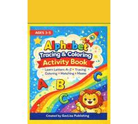 ABC Alphabet Tracing Workbook for Preschoolers Ages 3-5: Learn to Write Letters A-Z • ABC Handwriting Practice • Coloring Pages, Matching & Maze for Kindergarten Readiness
