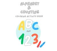 ABC and 123: Alphabet and Counting Coloring and Activity Book