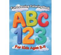 ABC and Numbers 1-10 Fun Early Learning Coloring Book for Kids Ages 2-4: Easy Alphabet Letters and Numbers Coloring Practice for Toddlers and Preschool Kids