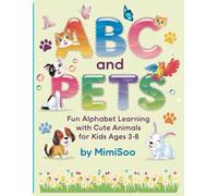 ABC and Pets Coloring Book: Fun Alphabet Learning with Adorable Animals for Kids Ages 3-8 | Educational Activity Book": "Perfect Gift for Toddlers and ... Letters with Cute Pets and Coloring Fun"