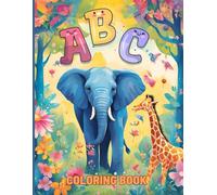 ABC Animal Adventure: A Fun and Educational Coloring Book for Kids - Explore the Alphabet with Adorable Animals from A to Z - Ideal for Toddlers and ... Skills - Perfect Gift for Little Artists!