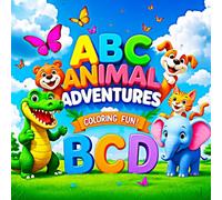 ABC Animal Adventure: A Whimsical Alphabetic Coloring Journey With A to Z Animals With nature For Kids
