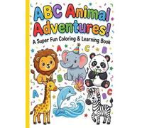 ABC Animal Adventures Coloring Book for Kids Ages 4-8: | 52 Animals A-Z | Large Pages, Bold Outlines | Learn Letters & Fun Facts | Toddler Preschool Kindergarten Gift