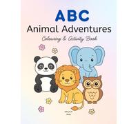 ABC Animal Adventures: Colouring & Activity Book