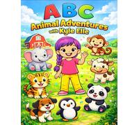 ABC Animal Adventures with Kyle Elle: A Funny & Colorful Learning Journey for Kids Ages 4-8