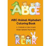 ABC Animal Alphabet Coloring Book: A-Z Cute, Simple & Bold Animals to Color, Trace & Learn Letters for Toddlers & Preschoolers