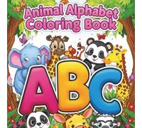 ABC Animal Alphabet Coloring Book: Color 52 Birds, Fish & Animals | A to Z Learning and Coloring Book for Toddlers and Preschool Kids | ... Book and Coloring Pages (Ages 3-5)