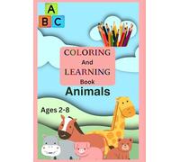 ABC Animal Alphabet Coloring Book for Kids Ages 2-8: Fun A to Z Animal Coloring Pages for Toddlers and schoolers to Learn Letters with Crayons & Sketch Pen: Friendly Activity for Toddlers