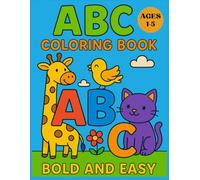 ABC Animal Alphabet Coloring Book for Toddlers: Bold and Easy Letters & Cute Animals for Ages 1-5 - Learn the ABCs While Coloring!