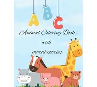 ABC Animal Colorful Coloring book with Moral Stories: Moral fun Stories for Bedtime