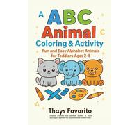 ABC Animal Coloring & Activity Book: Color, trace and play while learning the alphabet - with 26 adorable animals and fun early-learning activities!
