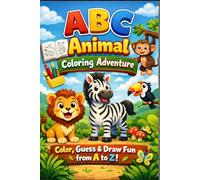 ABC Animal Coloring Adventure!: ABC Animal Coloring Book for Kids Ages 3-5 Learn the Alphabet with Cute Animals | Fun Preschool & Kindergarten Activity Book