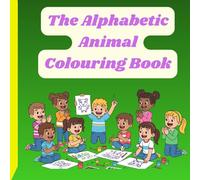 ABC Animal Coloring Book: A Fun A-Z Adventure with Cute Animals to Color, Learn Your ABCs with Adorable Animals for children age 2-6