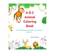 ABC Animal Coloring Book: A Fun Alphabet Coloring Book for Ages 2-5