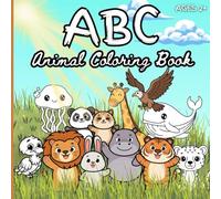 ABC Animal Coloring Book: For kids ages 2+ Animal Coloring Book