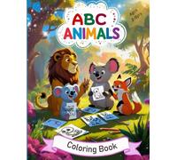 ABC Animal Coloring Book; for kids Ages 2 to 5 years: A Preschool ABC Animal Coloring Book with Fun, Cute and Simple Outline Pictures Coloring Pages of Letters and Animals