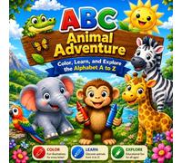 ABC Animal Coloring Book for Kids Ages 3-5: A Fun and Simple Way to Learn the Alphabet with Cute Animals from A to Z Big Easy Coloring Pages for Toddlers and Preschoolers