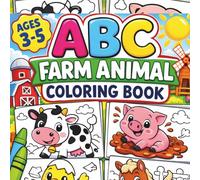 ABC Animal Coloring Book for Kids Ages 3-5: Cute Farm and Animal Alphabet Coloring Book for Toddlers & Preschool Boys and Girls: Learn the Alphabet ... and Fun Coloring Pages for Early Learners
