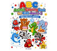 ABC Animal Coloring Book for Kids Ages 3-5: Ziggy's Silly A to Z Adventure - 26 Funny Animal Scenes from Astronaut Ant to Zero-Gravity Zebra | Big ... | Find the Hidden Ladybug on Every Page!
