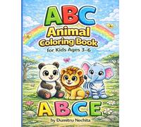 ABC Animal Coloring Book for Kids Ages 3-6: Fun and Easy Animal Coloring Pages for Toddlers and Preschoolers