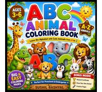 ABC Animal Coloring Book for Kids Ages 3-6: Learn the Alphabet with Cute Animals from A to Z | Fun Coloring Activities for Toddlers, Preschool & Kindergarten (Little Happy Artists Coloring Books)