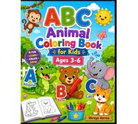 ABC Animal Coloring Book for Kids Ages 3-6: Learn the English Alphabet from A to Z with Cute Animal Coloring Pages | Easy Preschool Alphabet Activity Book for Toddlers, Kindergarten and Early Learners