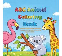 ABC Animal Coloring Book for Kids Ages 3-6: Learn to Write Letters with Cute Animals - Trace, Color & Have Fun
