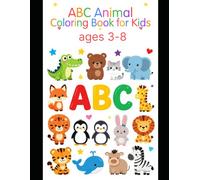 ABC Animal coloring book for Kids ages3-8: Make learning the alphabet fun with this adorable ABC Animal Coloring & Tracing Book!