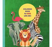 ABC Animal Coloring Book for Kids: Educational Coloring Book With Cute Animals in Alphabetical Order for Preschool Childreen Ages 3-5