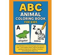 ABC Animal Coloring Book for Kids: Fun Alphabet A to Z Coloring Pages with Cute Animals - Learn English Letters, Improve Vocabulary, and Boost ... Preschool, and Kindergarten (Ages 2-6)