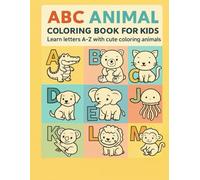 ABC Animal Coloring Book for Kids: Learn Letters A-Z with Cute and Easy Animal Coloring Pages