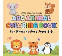 ABC Animal Coloring Book for Preschoolers Ages 3-5: 30 Big, Bold & Easy Pages from A to Z - Educational Letter Learning Fun for Boys and Girls