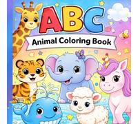 ABC Animal Coloring Book for Toddlers: A-Z Alphabet Learning with Cute Animals | Preschool Workbook | Big & Simple Designs | Single-Sided Pages