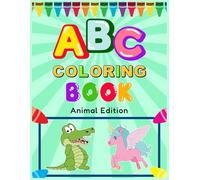 ABC Animal Coloring Book for Toddlers and Kids: A-Z Animals with Fun Facts, Easy Coloring Pages, Creative Learning Activity Book for Preschool, Kindergarten, Boys and Girls Ages 3-8