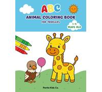 ABC Animal Coloring Book for Toddlers for Ages 1-4: Big, Simple, and Adorable Pages to Learn Alphabet and Numbers